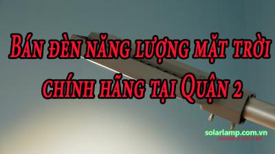 Bán đèn năng lượng mặt trời chính hãng tại Quận 2