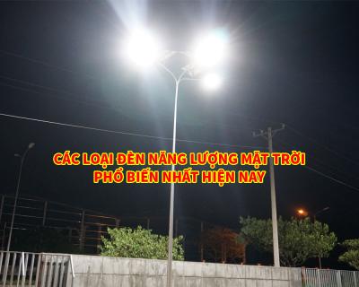 Các Loại Đèn Năng Lượng Mặt Trời Phổ Biến Nhất Hiện Nay