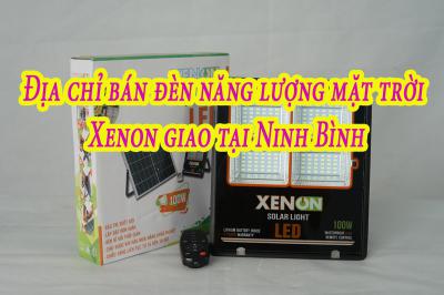 Địa chỉ bán đèn năng lượng mặt trời Xenon giao tại Ninh Bình chất lượng