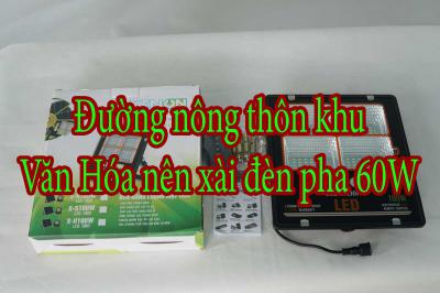 Đường nông thôn khu Văn Hóa nên xài đèn pha 60W