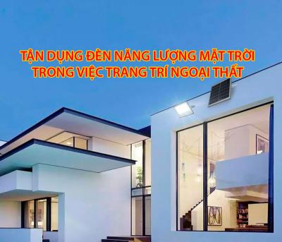 Tận dụng đèn năng lượng mặt trời trong việc trang trí ngoại thất