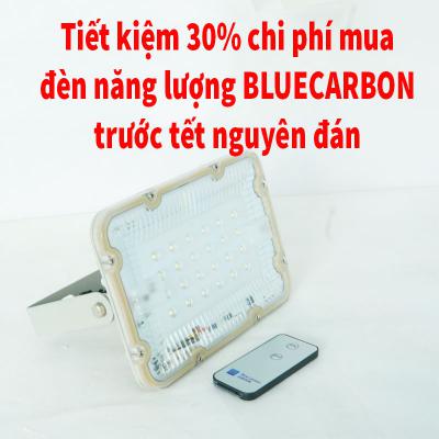 Tiết kiệm 30% chi phí mua đèn năng lượng Blue Carbon trước tết nguyên đán